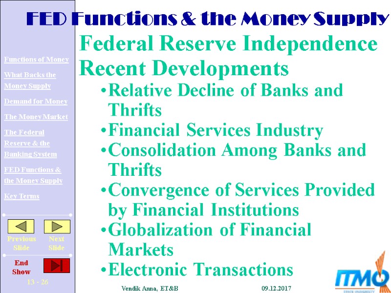FED Functions & the Money Supply  Federal Reserve Independence Recent Developments Relative Decline